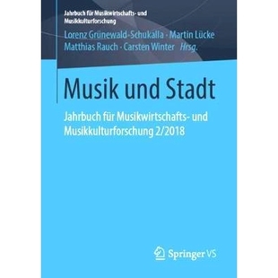 Musikwirtschafts 9783658237721 und 2018 Musikkulturforschung für Jahrbuch Stadt Musik 预订