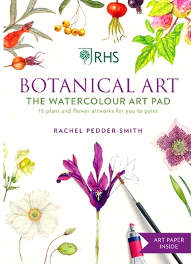 预订 Rhs Botanical Art the Watercolour Art Pad: 15 Plant and Flower Artworks for You to Paint: 9781784728069