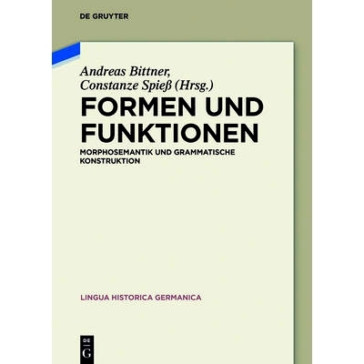预订 Formen und Funktionen: Morphosemantik und grammatische Konstruktion: 9783110478495