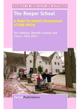 预订 The Roeper School: A Model for Holistic Development of High Ability 咆哮学派：高能力整体发展的典范: 9789462094185