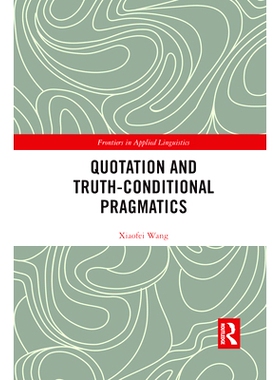 预订 Quotation and Truth-Conditional Pragmatics 引语与真值条件语用学: 9780367593490
