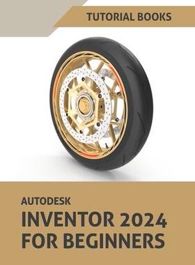 [预订]Autodesk Inventor 2024 For Beginners: (Colored) 9788196433802
