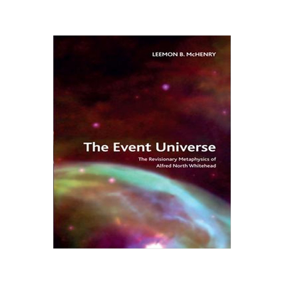 [预订]The Event Universe: The Revisionary Metaphysics of Alfred North Whitehead 9781474474573