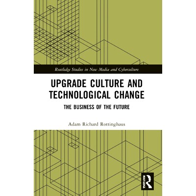 现货Upgrade Culture and Technological Change: The Business of the Future 文化升级与技术变革：未来的商业: 9781032045788