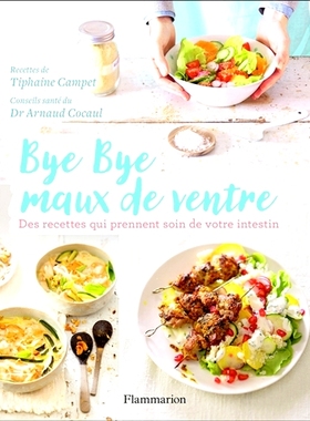 预订 Bye bye maux de ventre : des recettes qui prennent soin de votre intestin 告别胃痛：照顾肠道的食谱: 9782081427969
