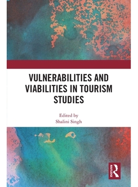 预订 Vulnerabilities and Viabilities in Tourism Studies 旅游研究的薄弱环节与可行性: 9781041022572