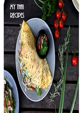 预订 My Thai Recipes: Book to Record Your Recipes make your own Favorite Thai Recipe Book: 9781072610311