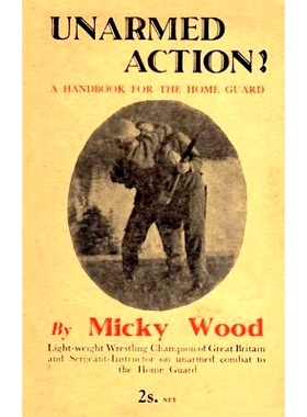 预订 Unarmed Action!: A Handbook for the Home Guard: 9781783312627