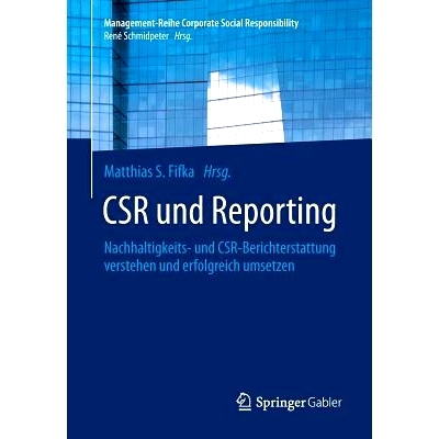 预订 CSR und Reporting: Nachhaltigkeits- und CSR-Berichterstattung verstehen und erfolgreich umsetzen 企业社会责任与报道