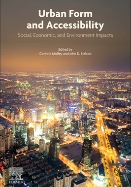 【预订】Urban Form and Accessibility: Social, Economic, and Environment Impacts