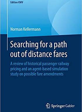 【预售】Searching for a path out of distance fares: A review of historical passenger railway pricing and an agent-...