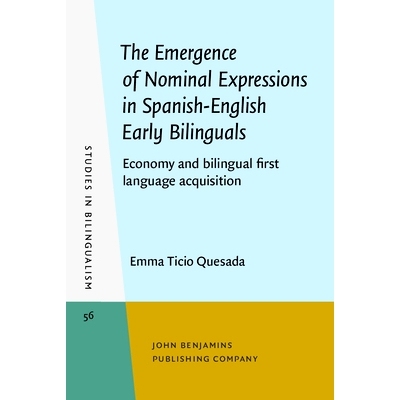 预订 The Emergence of Nominal Expressions in Spanish-English Early Bilinguals. Economy and bilingual first language acqu