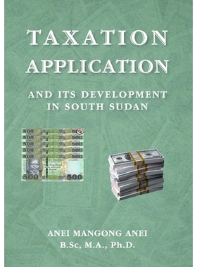 预订 Taxation: Application and Its Development in South Sudan: 9780645363395