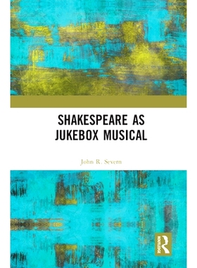 预订 Shakespeare as Jukebox Musical 莎士比亚音乐剧: 9780367586645