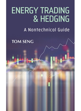 预订 Energy Trading & Hedging: A Nontechnical Guide 能源交易与对冲：非技术指南: 9781593704742