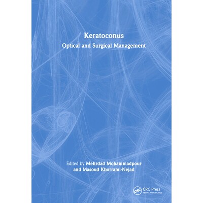 预订 Keratoconus: Optical and Surgical Management 圆锥形角膜:光学与外科管理: 9781032443256