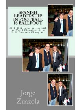 预订 Spanish Leadership in Football is Ballfoot: 2011-2012 opportunities with the World Champions and the U-21 European