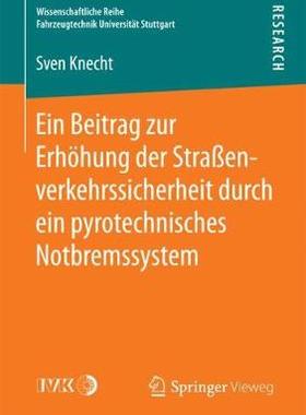 预订 Ein Beitrag zur Erhöhung der Straßenverkehrssicherheit durch ein pyrotechnisches Notbremssystem