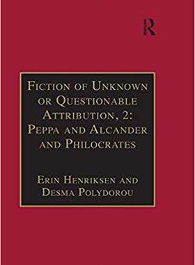 【预售】Fiction of Unknown or Questionable Attribution, 2: Peppa and Alcander and Philocrates