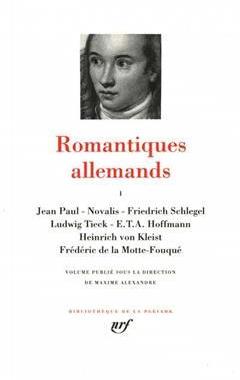 [预订]Romantiques allemands, Vol. 1. Jean-Paul, Novalis, Friedrich Schlegel, Ludwig Tieck, E.T.A. Hoffmann 9782070104833