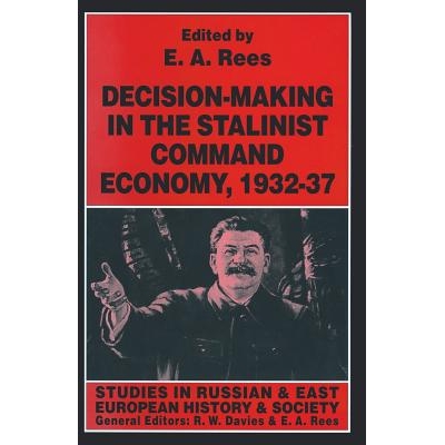 预订 Decision-making in the Stalinist Command Economy, 1932–37: 9781349252978