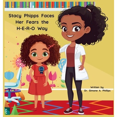 预订 Stacy Phipps Faces Her Fears the H-E-R-O Way 9798349687303