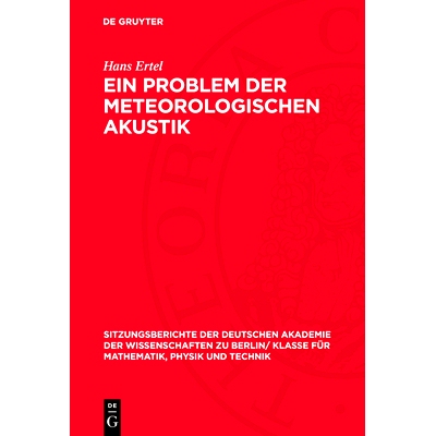 预订 Ein Problem Der Meteorologischen Akustik: (Die Tagesperiodische Variation Der Schallintensität): 9783112774861