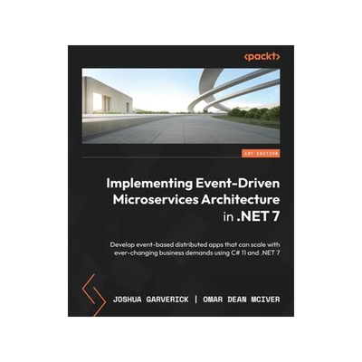 [预订]Implementing Event-Driven Microservices Architecture in .NET 7 9781803232782