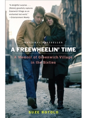 预订 A Freewheelin’ Time: A Memoir of Greenwich Village in the Sixties: 9780767926881