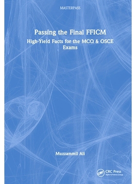 预订 Passing the Final FFICM: High-Yield Facts for the MCQ & OSCE Exams 通过 FFICM 期终考试：多项选择题与客观结构化临床