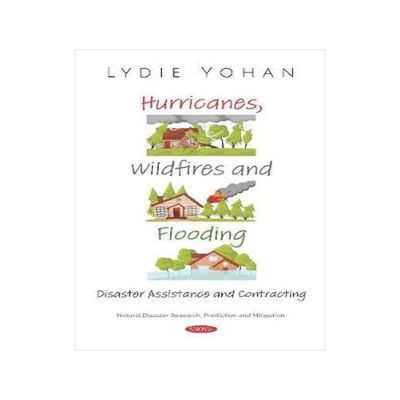 [预订]Hurricanes, Wildfires and Flooding: Disaster Assistance and Contracting 9781536163629