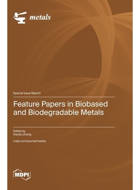 预订 Feature Papers in Biobased and Biodegradable Metals: 9783725858873