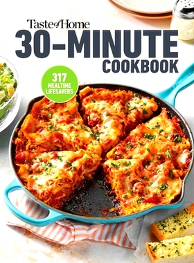 预订 Taste of Home 30 Minute Cookbook: With 317 Half-Hour Recipes, There’s Always Time for a Homecooked Meal.: 97816214