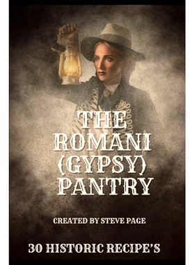 预订 The Romani (Gypsy) Pantry: 30 Historic Recipe’s: 9798874480813