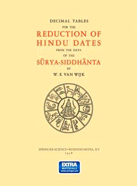 预订 Decimal Tables for the Reduction of Hindu Dates from the Data of the S?rya-Siddh?nta: 9789401758147