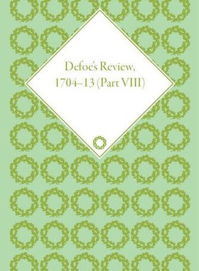 【预订】Defoe’s Review 1704–13, Volume 8 (1711–12)