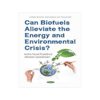 [预订]Can Biofuels Alleviate the Energy and Environmental Crisis? 9781536150506