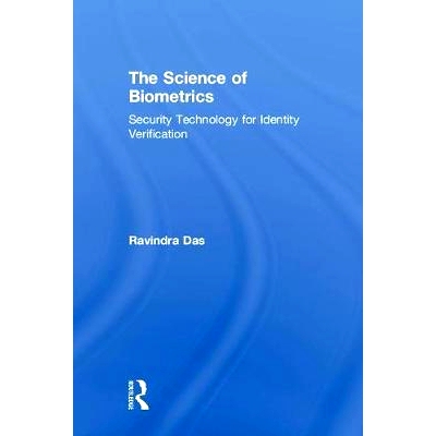 预订 The Science of Biometrics: Security Technology for Identity Verification 生物识别科学：身份验证的安全技术: 97811385