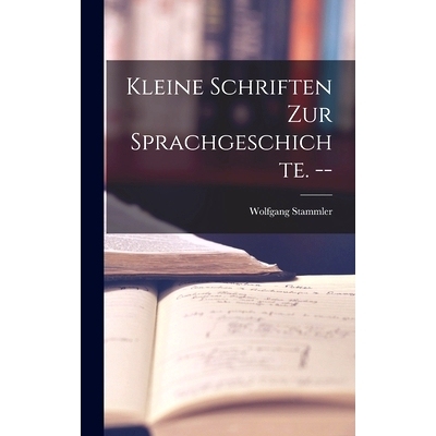 预订 Kleine Schriften Zur Sprachgeschichte. --: 9781014177780