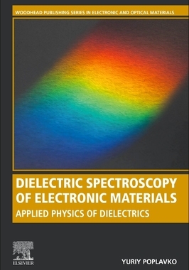 【预订】Dielectric Spectroscopy of Electronic Materials 9780128235188