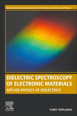 【预订】Dielectric Spectroscopy of Electronic Materials 9780128235188