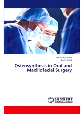 预订 Osteosynthesis in Oral and Maxillofacial Surgery 口腔颌面外科的骨整合: 9786207458646