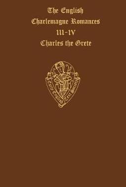 【预订】The English Charlemagne Romances III and IV: The Lyf of Charles the Grete, translated by William Caxton