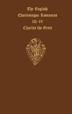 【预订】The English Charlemagne Romances III and IV: The Lyf of Charles the Grete, translated by William Caxton