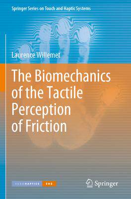 [预订]The Biomechanics of the Tactile Perception of Friction 9783031160554