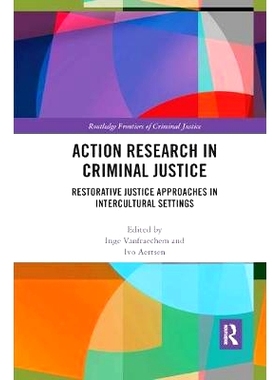 预订 Action Research in Criminal Justice: Restorative Justice Approaches in Intercultural Settings 刑事司法中的行动研究
