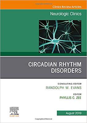 【预售】Circadian Rhythm Disorders , An Issue of Neurologic Clinics
