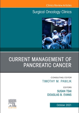 【预订】Current Management of Pancreatic Cancer, an Issue of Surgical Oncology Clinics of Nort 9780323813594