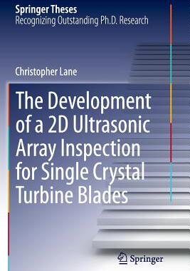 预订 The Development of a 2D Ultrasonic Array Inspection for Single Crystal Turbine Blades