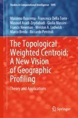 [预订]The Topological Weighted Centroid: A New Vision of Geographic Profiling 9783031289002